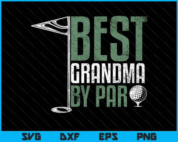 Mejor abuela por par golfing SVG PNG cortando archivos imprimibles