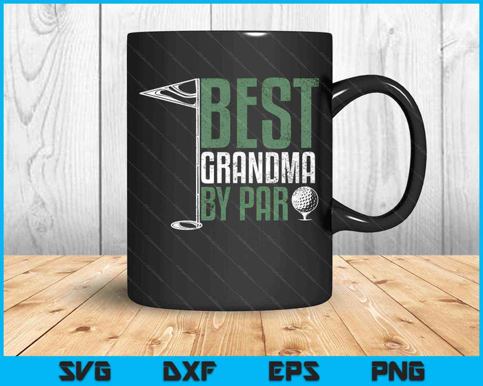 Best Grandma By Par Golfing SVG PNG Cutting Printable Files