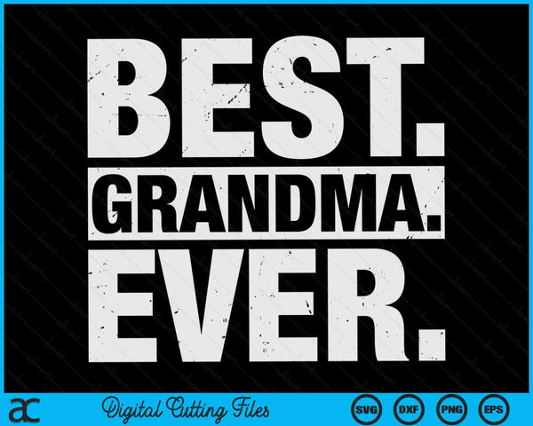 Best Grandma Ever Mother's Day SVG PNG Digital Cutting Files