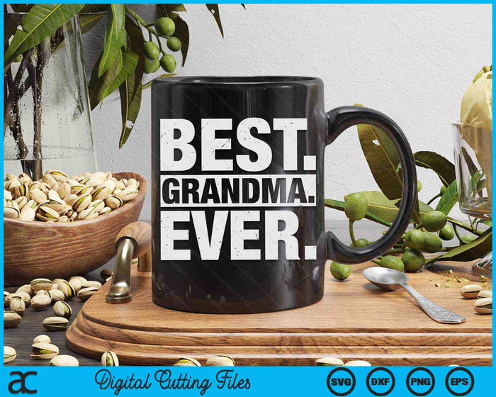 Best Grandma Ever Mother's Day SVG PNG Digital Cutting Files