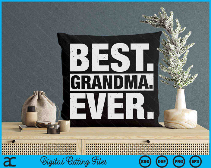 Best Grandma Ever Mother's Day SVG PNG Digital Cutting Files