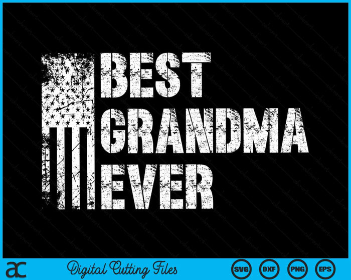 Best Grandma Ever American Flag Vintage Mother's Day SVG PNG Digital Cutting File