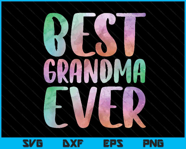 Best Grandma Ever Mother's Day SVG PNG Digital Cutting Files