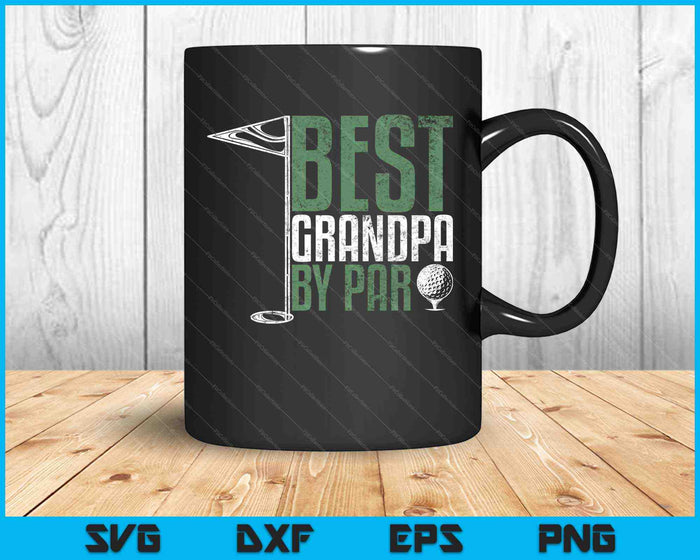 Best Grandpa By Par Father's Day Golf Grandad Golfing SVG PNG Cutting Printable Files