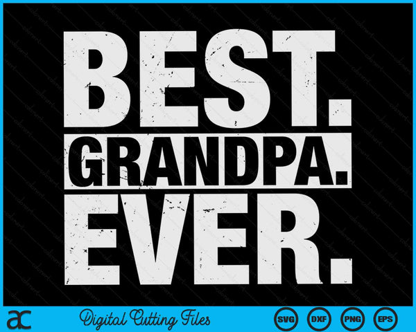 Best Grandpa Ever Father's Day SVG PNG Digital Cutting Files