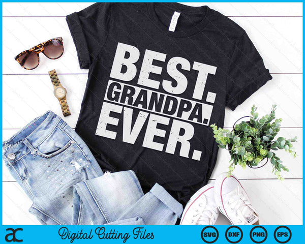 Best Grandpa Ever Father's Day SVG PNG Digital Cutting Files