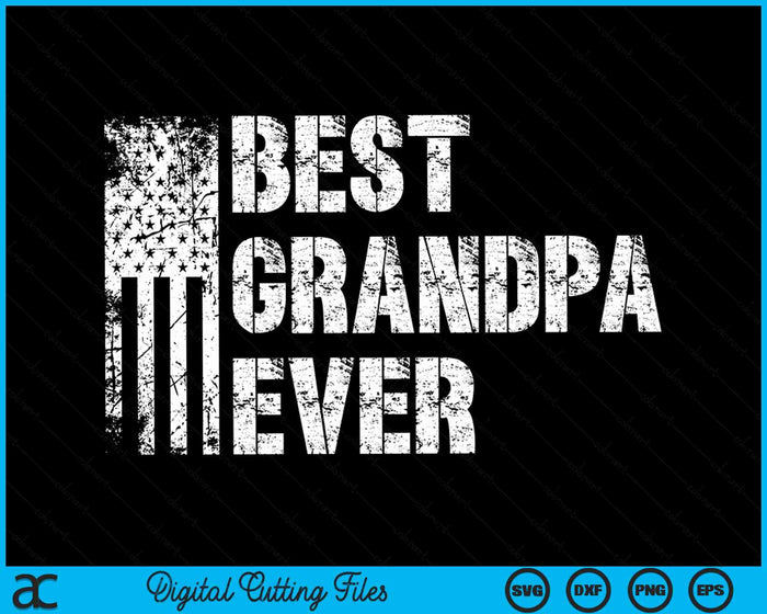 Best Grandpa Ever American Flag Vintage Father's Day SVG PNG Digital Cutting File