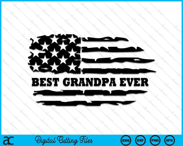 Best Grandpa Ever Distressed American Flag SVG PNG Digital Cutting Files