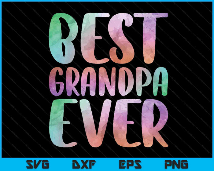 Best Grandpa Ever Fathers Day SVG PNG Digital Cutting Files