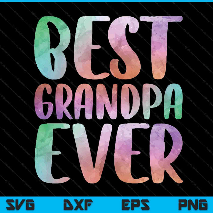 Best grandpa ever Fathers Day SVG cut file