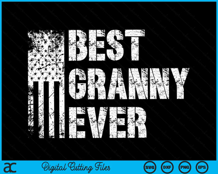 Best Granny Ever American Flag Vintage Mother's Day SVG PNG Digital Cutting File