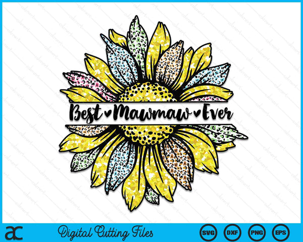 Best Mawmaw Ever Sunflower Mawmaw Mothers Day SVG PNG Digital Printable Files