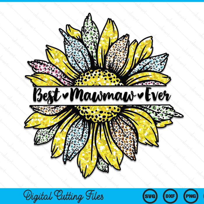 Best mawmaw ever sunflower mawmaw Mothers Day SVG cut file