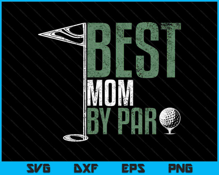Mejor mamá por par golfing SVG PNG cortando archivos imprimibles