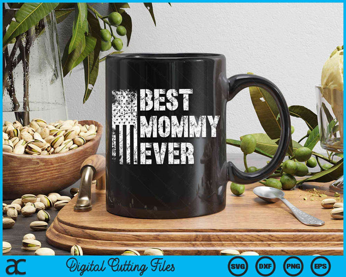 Best Mommy Ever American Flag Vintage Mother's Day SVG PNG Digital Cutting File