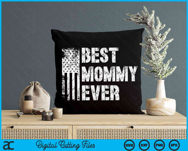 Best Mommy Ever American Flag Vintage Mother's Day SVG PNG Digital Cutting File