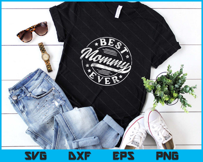 Best Mommy Ever Mother's Day Mommy Gifts Vintage SVG PNG Digital Printable Files
