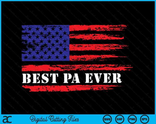 Best Pa Ever American Flag Father's Day Christmas Xmas SVG PNG Digital Cutting Files
