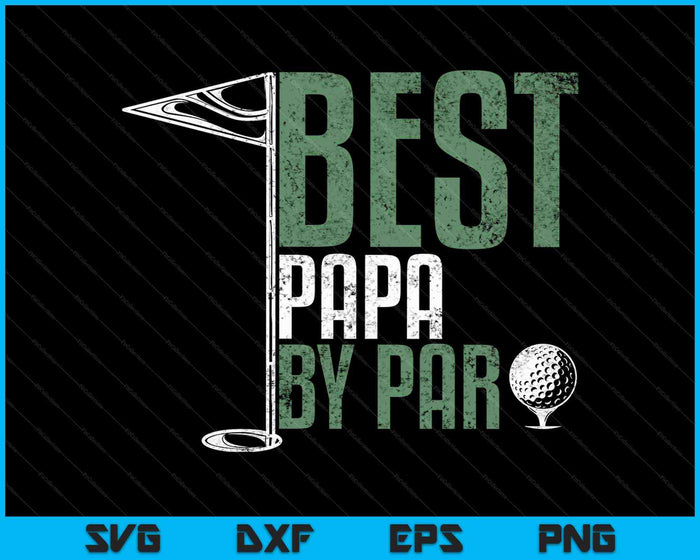 Mejor Papa por Par Golfing SVG PNG Cortando archivos imprimibles