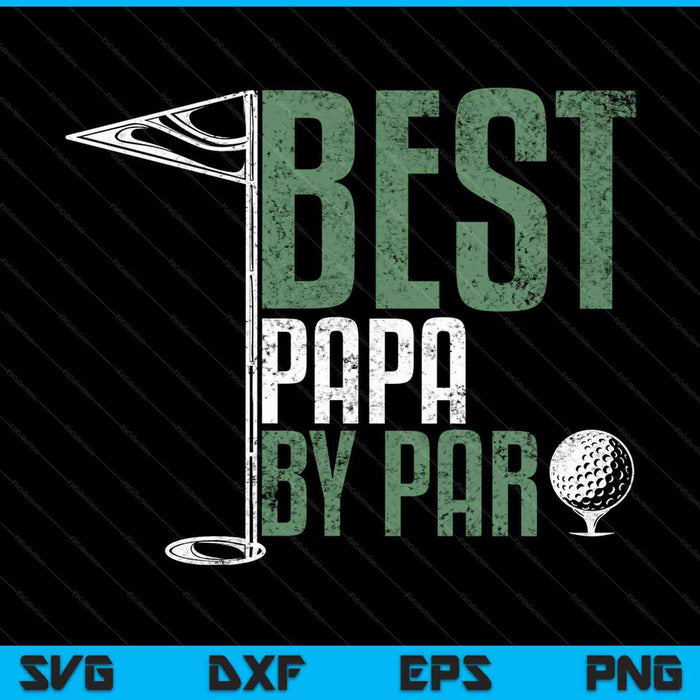 Mejor Papa por Par Golfing SVG PNG Cortando archivos imprimibles