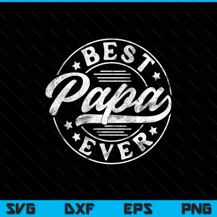 Best papa ever Father's Day papa vintage SVG cut file