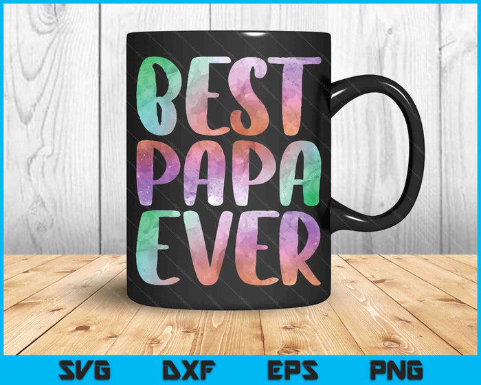 Best Papa Ever Fathers Day SVG PNG Digital Cutting Files