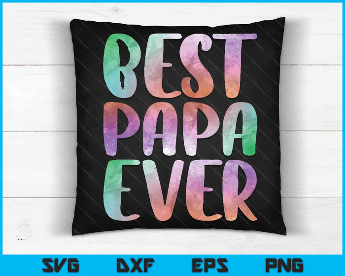 Best Papa Ever Fathers Day SVG PNG Digital Cutting Files