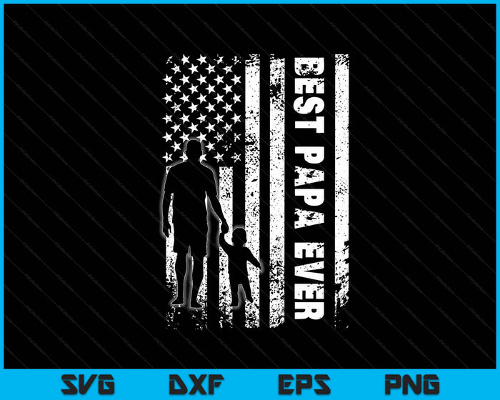 Best Papa Ever Usa Flag Father's Day Grandpa SVG PNG Digital Printable Files