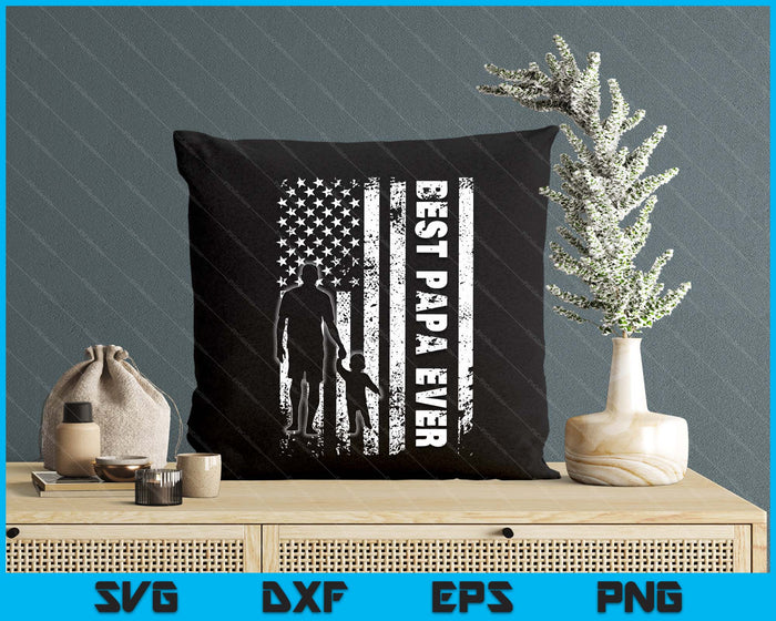 Best Papa Ever Usa Flag Father's Day Grandpa SVG PNG Digital Printable Files
