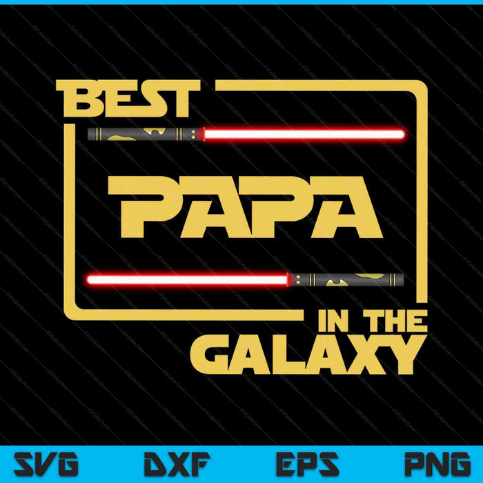 Best Papa In The Galaxy SVG PNG Cutting Printable Files