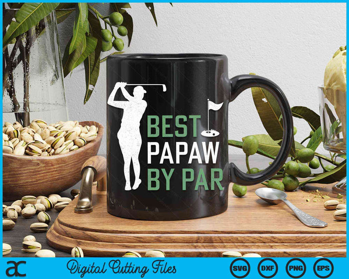 Best Papaw By Par Father's Day Gifts Golf Lover SVG PNG Digital Cutting Files