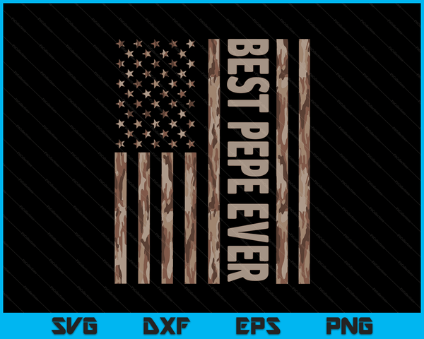 Best Pepe Ever US American Flag Funny Grandpa Father's Day SVG PNG Digital Cutting Files