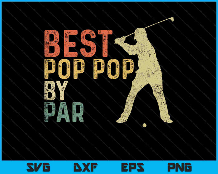 Beste Pop Pop door Par Golf Vaderdag Retro Vintage SVG PNG snijden afdrukbare bestanden