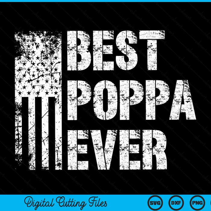 Best poppa ever American flag vintage Father's Day SVG cut file
