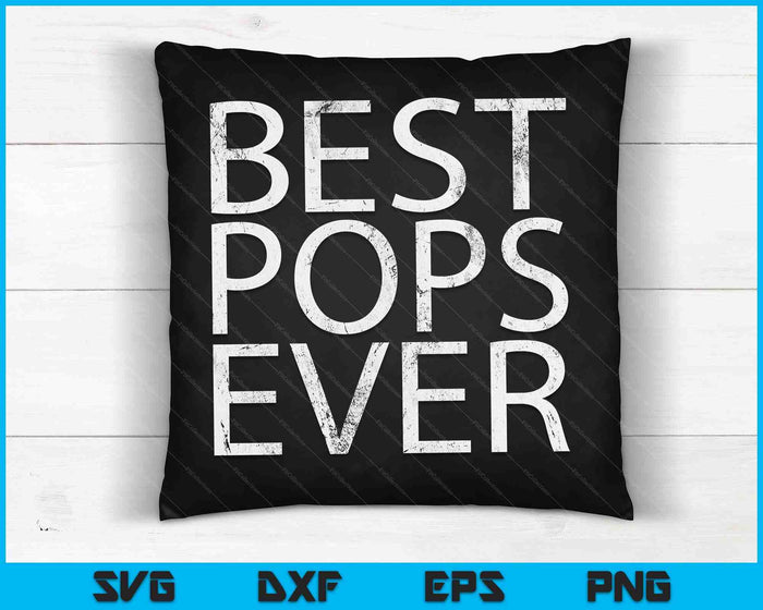 Best Pops Ever T-Shirt Father's Day Shirt SVG PNG Digital Cutting Files