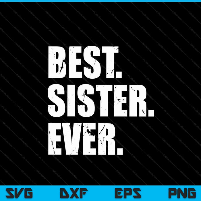 Best sister ever SVG cut file