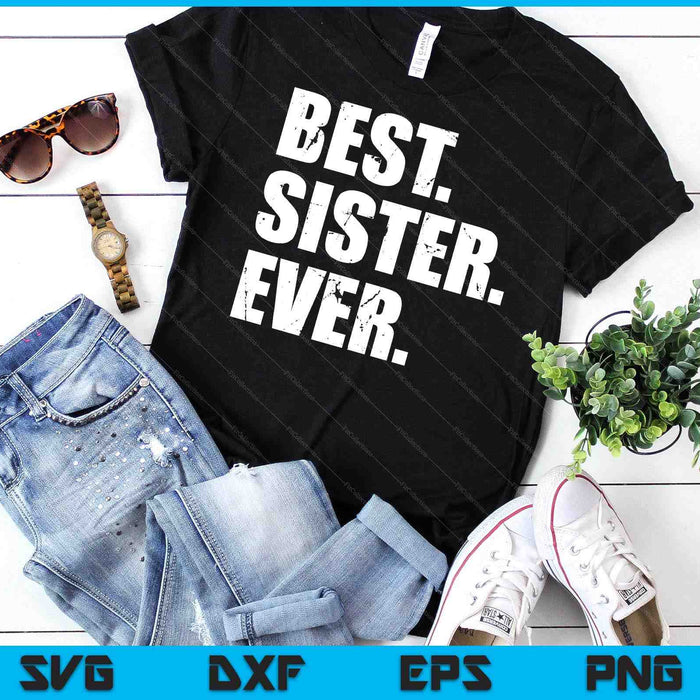 Best Sister Ever SVG PNG Digital Cutting Files