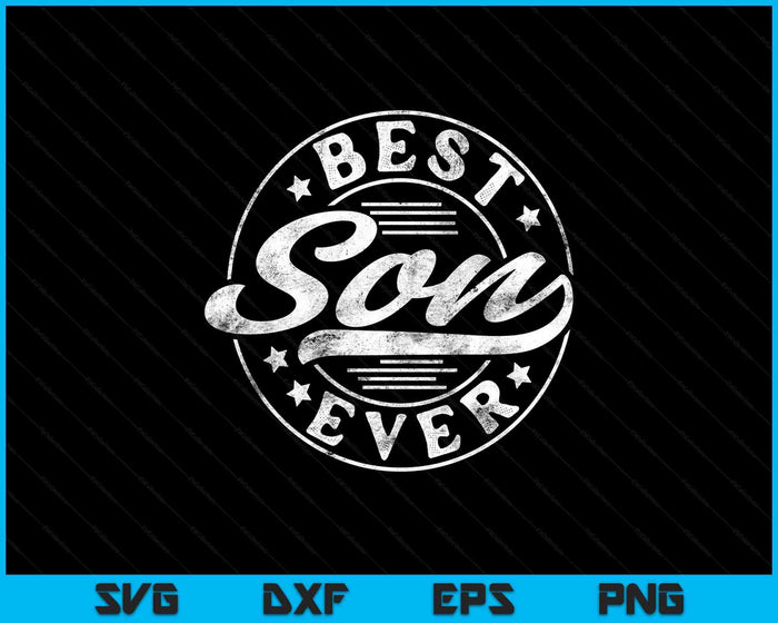 Best Son Ever Son Gifts Vintage SVG PNG Digital Printable Files