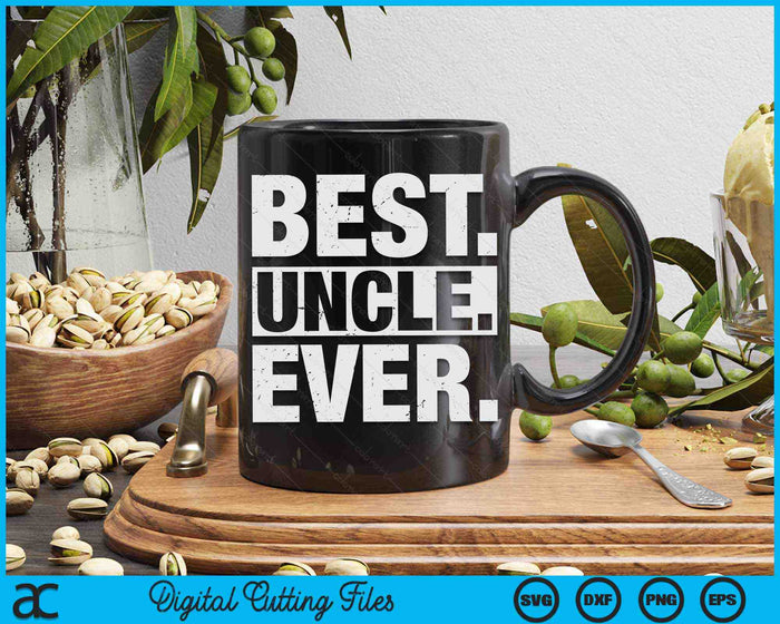 Best Uncle Ever Father's Day SVG PNG Digital Cutting Files