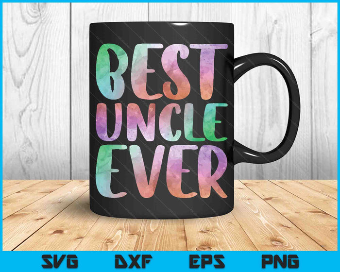 Best Uncle Fathers Day Ever  SVG PNG Digital Cutting Files