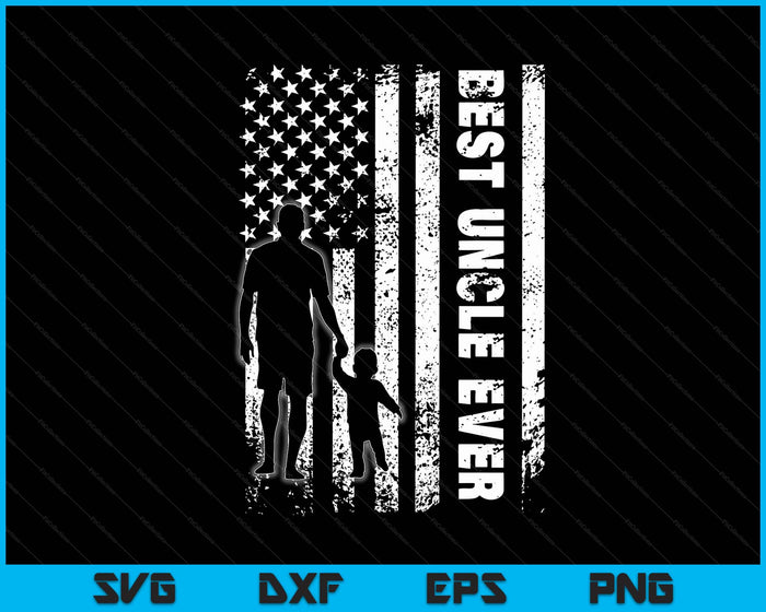 Best Uncle Ever Usa Flag Father's Day SVG PNG Digital Printable Files