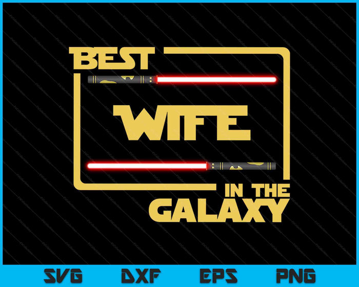 Mejor esposa en la galaxia SVG PNG cortando archivos imprimibles