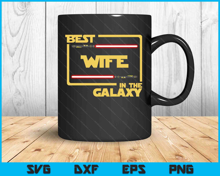 Best Wife In The Galaxy SVG PNG Cutting Printable Files