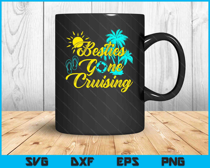 Besties Gone Cruise Matching Girls Trip Cruising Vacation SVG PNG Digital Cutting Files