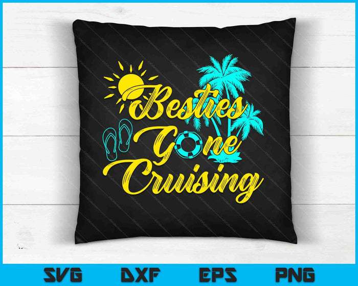 Besties Gone Cruise Matching Girls Trip Cruising Vacation SVG PNG Digital Cutting Files