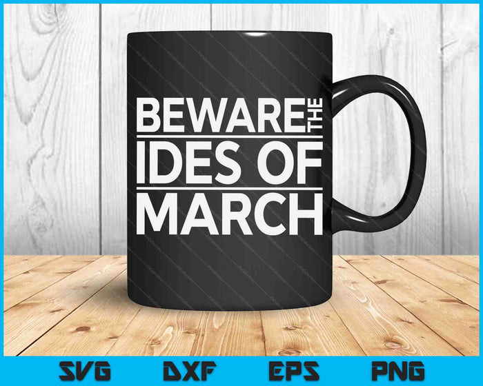 Beware The Ides Of March Shakespeare Quote SVG PNG Digital Printable Files