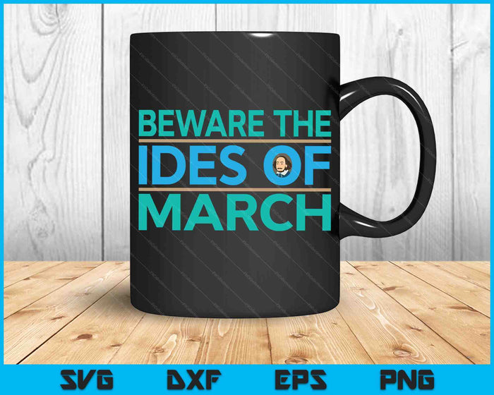 Beware The Ides Of March Shakespeare Quote SVG PNG Digital Cutting Files