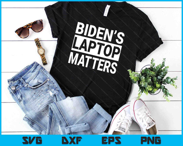 Biden's Laptop Matters Anti Joe Biden Political Gift SVG PNG Digital Cutting Files