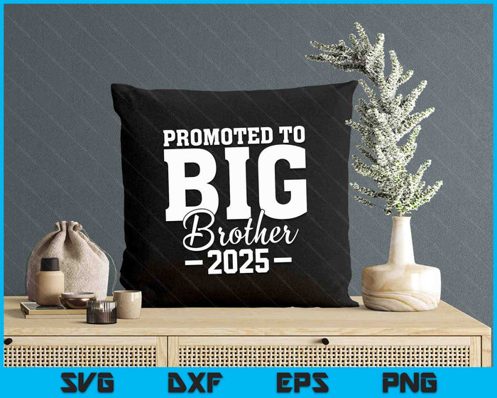 Big Brother 2025 Shirt Finally Promoted To Big Brother 2025 SVG PNG Digital Printable Files