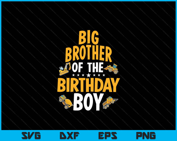 Big brother of the birthday boy construction worker bday party SVG cut file